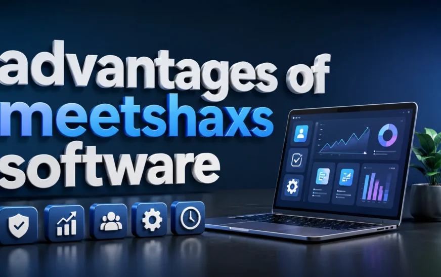 advantages of meetshaxs software